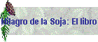 Milagro de la Soja: El libro