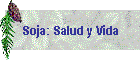 Soja: Salud y Vida